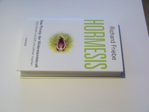 gebrauchtes Buch – Richard Friebe – Hormesis Das Prinzip der Widerstandskraft Wie Stress und Gift uns stärker machen