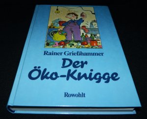 gebrauchtes Buch – Rainer Grießhammer – Der Öko-Knigge / Mai 1985