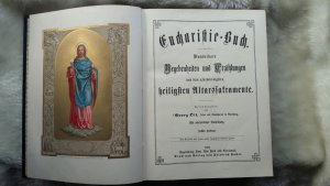 Eucharistie - Buch, wunderbare Begebenheiten und Erzählungen von dem glorwürdigsten heiligsten Altarsakrament