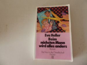 gebrauchtes Buch – Eva Heller, Hg – Beim nächsten Mann wird alles anders. Roman. TB