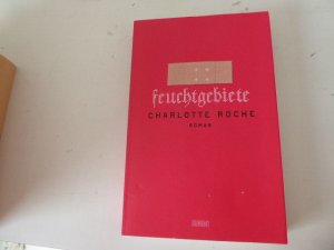 gebrauchtes Buch – Charlotte Roche – Feuchtgebiete. Roman. TB