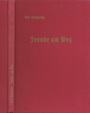 Freude am Weg. Natur und Mensch im Jahreskreis. 1. bis 3. Tausend, 1938