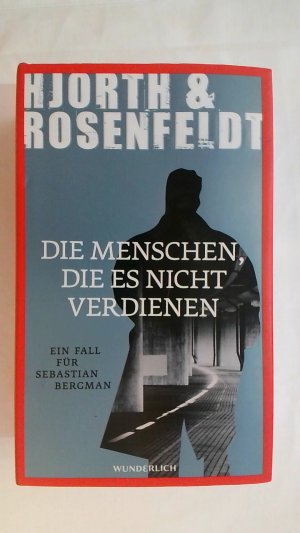 gebrauchtes Buch – Hans Rosenfeldt – DIE MENSCHEN, DIE ES NICHT VERDIENEN: KRIMINALROMAN.