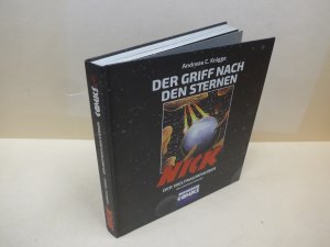 Nick der Weltraumfahrer von Hansrudi Wäscher - der Griff nach den Sternen. Andreas C. Knigge