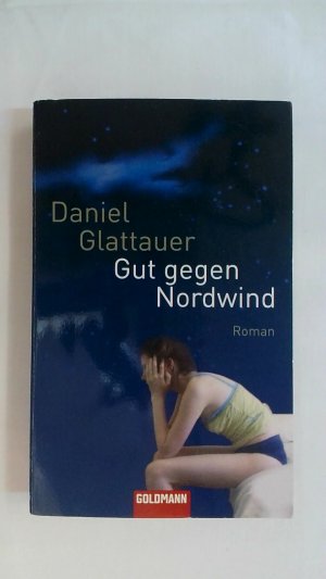 gebrauchtes Buch – Daniel Glattauer – GUT GEGEN NORDWIND. ROMAN.