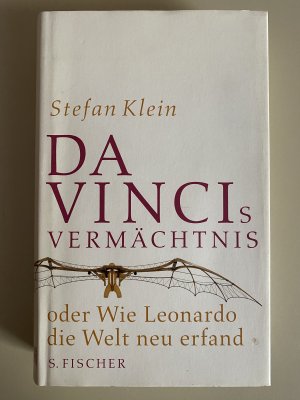 gebrauchtes Buch – Stefan Klein – Da Vincis Vermächtnis oder wie Leonardo die Welt neu erfand