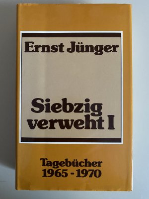 gebrauchtes Buch – Ernst Jünger – Siebzig verweht I - Tagebücher 1965 - 1970