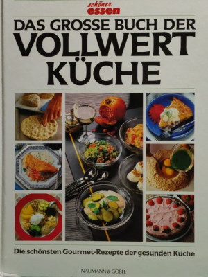 gebrauchtes Buch – Gisa von Barsewisch – Das grosse Buch der Vollwertküche - Die schönsten Gourmet-Rezepte der gesunden Küche (schöner essen)