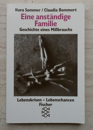 gebrauchtes Buch – Sommer, Nora; Bommert – Eine anständige Familie - Geschichte eines Missbrauchs