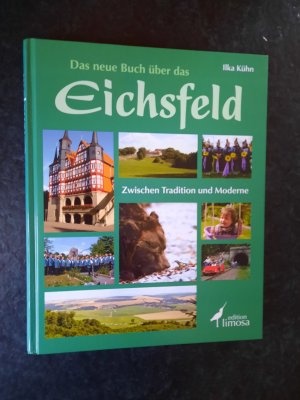 Das neue Buch über das Eichsfeld - Zwischen Tradition und Moderne