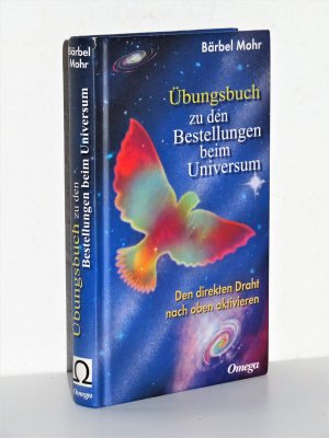 gebrauchtes Buch – Bärbel Mohr – Übungsbuch zu den Bestellungen beim Universum - Den direkten Draht nach oben aktivieren