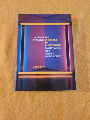 gebrauchtes Buch – Werner Hofmann – Die Moderne im Rückspiegel