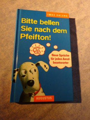 Bitte bellen Sie nach dem Piepston!