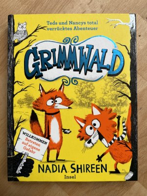 gebrauchtes Buch – Nadia Shireen – Grimmwald - Teds und Nancys total verrücktes Abenteuer