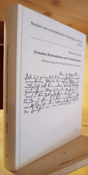 Zwischen Rationalismus und Traditionalismus. Offenbarung und Vernunft bei Jakob Frohschammer.