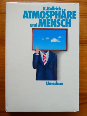 gebrauchtes Buch – Kurt Bullrich – Atmosphäre und Mensch