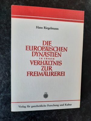 Die europäischen Dynastien in ihrem Verhältnis zur Freimaurerei