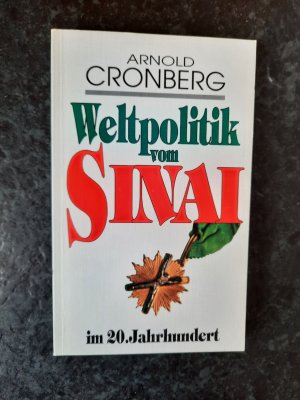 gebrauchtes Buch – Arnold Cronberg – Weltpolitik vom Sinai im 20. Jahrhundert - Ein Blick in die Werkstatt der unsichtbaren Väter