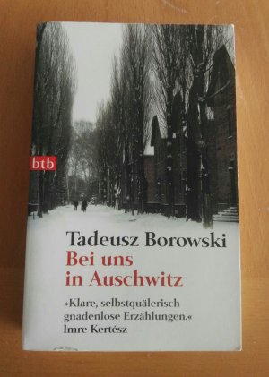 gebrauchtes Buch – Tadeusz Borowski – Bei uns in Auschwitz. Aus dem Polnischen von Friedrich Griese