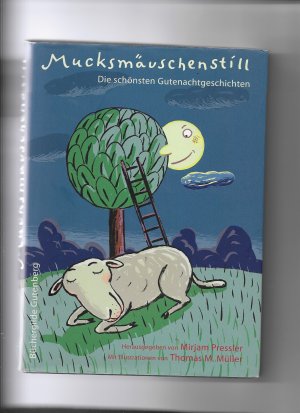 Mucksmäuschenstill - die schönsten Gutenachtgeschichten