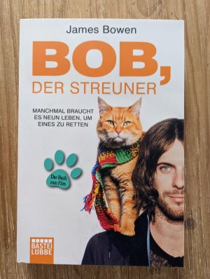 gebrauchtes Buch – James Bowen – Bob, der Streuner - Bowen, Bob . Das Buch zum Kinofilm