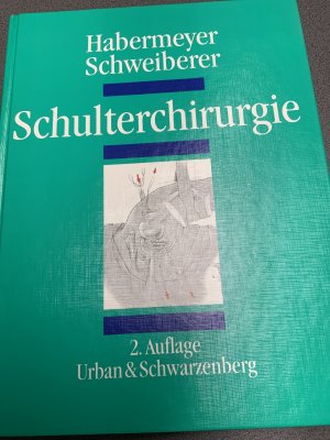 gebrauchtes Buch – Habermeyer, P; Schweiberer – Schulterchirurgie