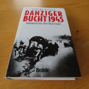 gebrauchtes Buch – Egbert Kieser – Danziger Bucht 1945 - Dokumentation einer Katastrophe