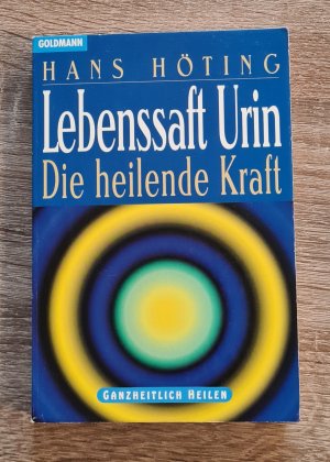 gebrauchtes Buch – Hans Höting – Lebenssaft Urin - Die heilende Kraft