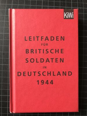 Leitfaden für britische Soldaten in Deutschland 1944: Zweisprachige Ausgabe (Englisch Deutsch)