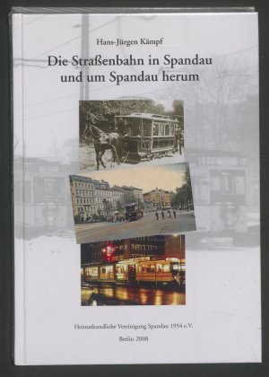 Die Straßenbahn in Spandau und um Spandau herum