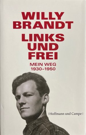 Links und frei. Mein Weg 1930 - 1950.