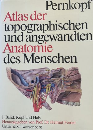 Atlas der topographischen und angewandten Anatomie des Menschen. 1. Band: Kopf und Hals, WIE NEU !!!