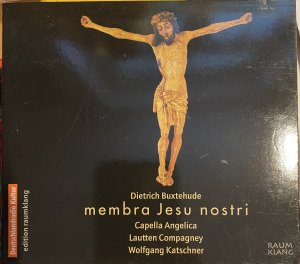 Dieterich Buxtehude: Membra Jesu nostri - Lautten Compagney, Wolfgang Katschner