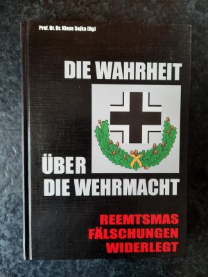 gebrauchtes Buch – Klaus Sojka – Die Wahrheit über die Wehrmacht