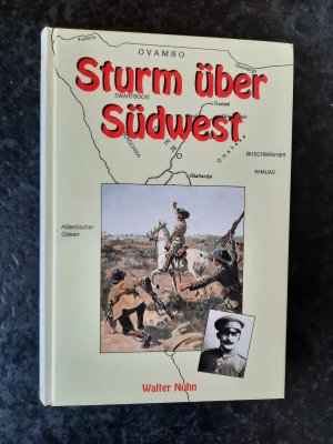 gebrauchtes Buch – Walter Nuhn – Sturm über Südwest: Der Hereroaufstand von 1904 - ein düsteres Kapitel der deutschen kolonialen Vergangenheit Namibias.