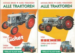 Alle Traktoren von Eichner. Typen und Daten. Band 1 und 2