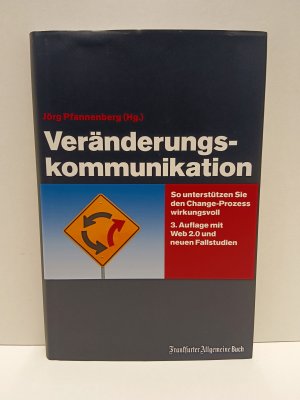 gebrauchtes Buch – Jörg Pfannenberg – Veränderungskommunikation - So unterstützen Sie den Change-Prozess wirkungsvoll