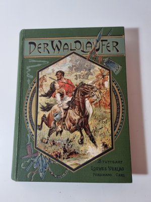 Waldläufer G. Ferry und J.F. Cooper für die Jugend bearbeitet Effenberger Verlag Seltenes Exemplar