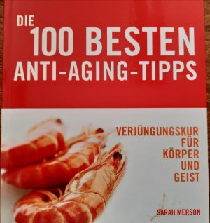 DIE 100 BESTEN ANTI-AGING-TIPPS - Verjüngungskur für Körper und Gesit