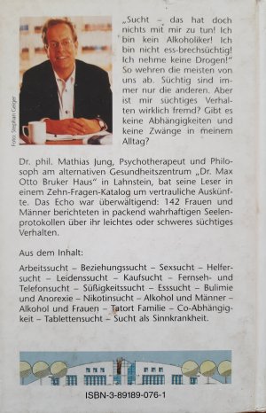 gebrauchtes Buch – Mathias Jung – Seele - Sucht - Sehnsucht - Wege zur Klarheit