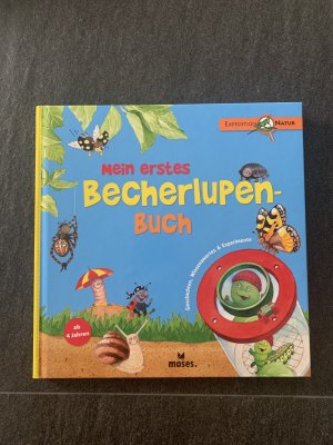 gebrauchtes Buch – Oftring, Bärbel; Fröhlich, Lucy – Mein erstes Becherlupen-Buch - Geschichten, Wissenswertes & Experimente