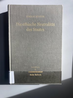 Die ethische Neutralität des Staates - Eine liberale Interpretation der Verfassung