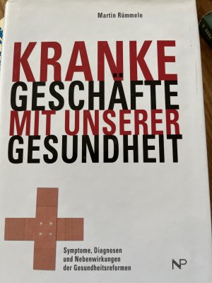 gebrauchtes Buch – Martin Rümmele – Kranke Geschäfte mit unserer Gesundheit