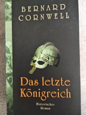 gebrauchtes Buch – Bernard Cornwell – Das letzte Königreich