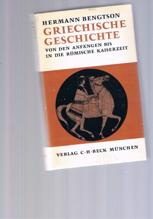 Griechische Geschichte von den Anfängen bis zur Römischen Kaiserzeit