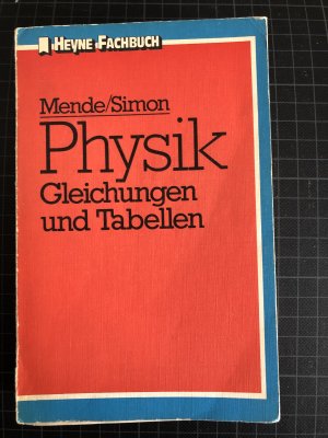 gebrauchtes Buch – Mende - Simon – Physik -Gleichungen und Tabellen