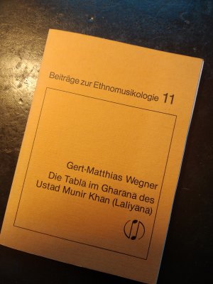 gebrauchtes Buch – Wegner, Gert M – Die Tabla im Gharana des Ustad Munir Khan (Laliyana)