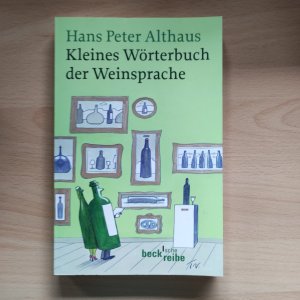 gebrauchtes Buch – Althaus, Hans Peter – Kleines Wörterbuch der Weinsprache