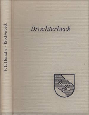 Brochterbeck --- Aus der Geschichte eines Dorfes der alten Grafschaft Tecklenburg