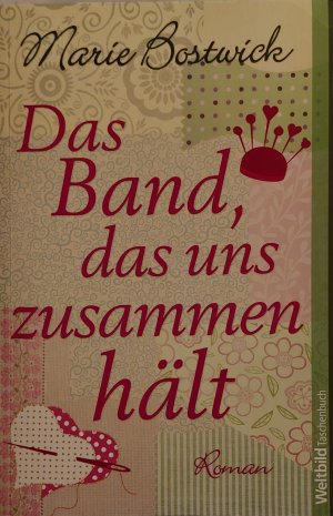 Das Band, das uns zusammen hält - Roman